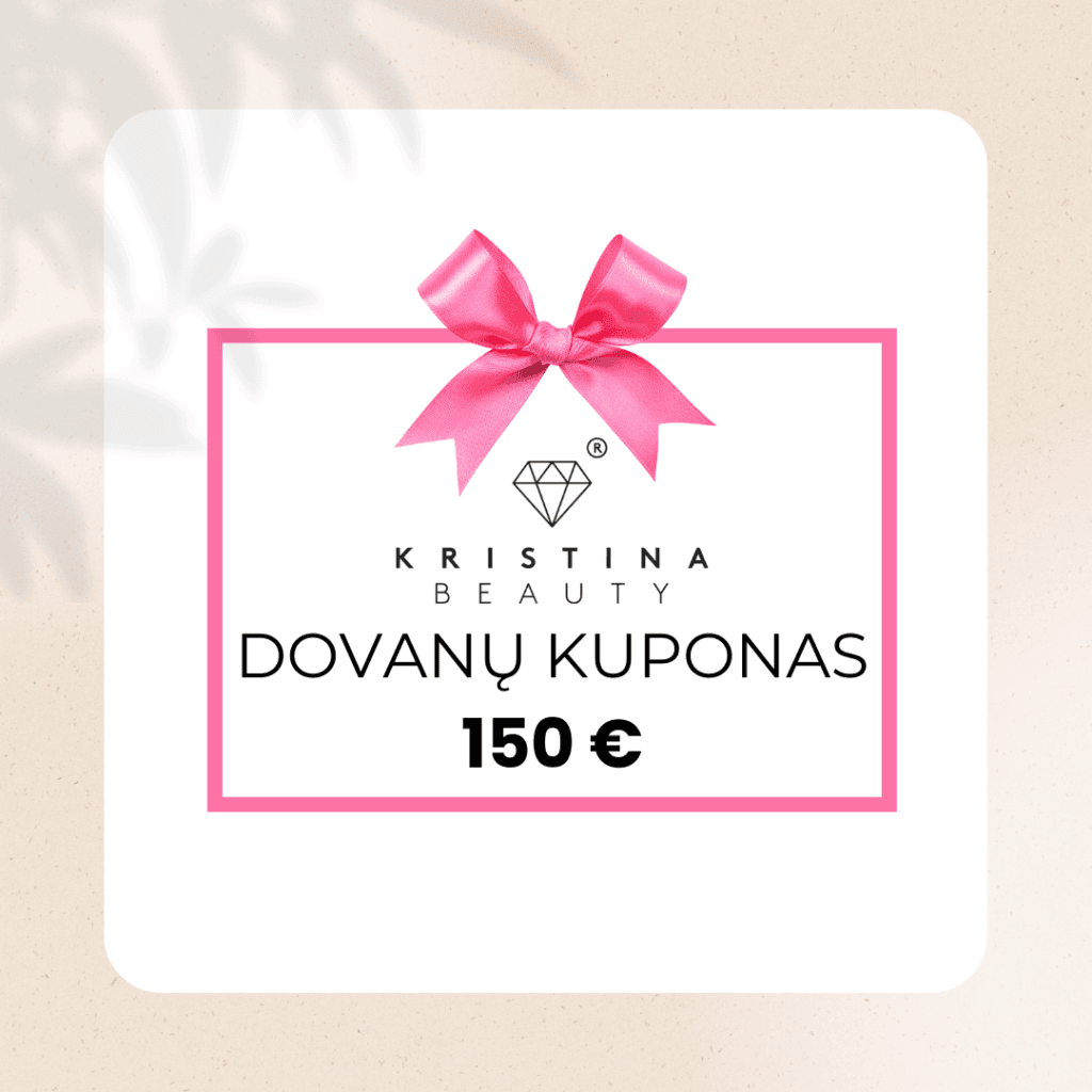 Fizinis dovanų kuponas 150€ Kristina Beauty