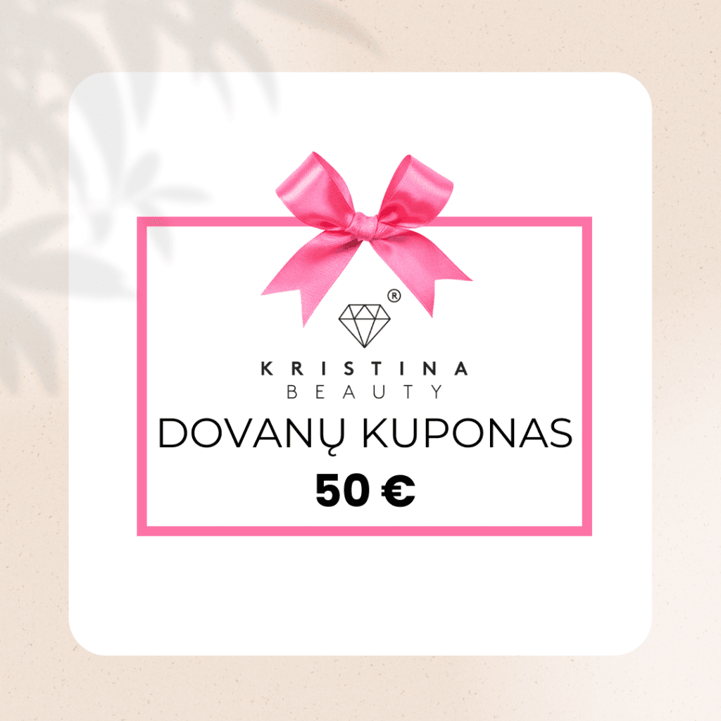 Fizinis dovanų kuponas 50€ Kristina Beauty